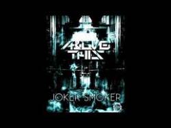 Above This : Joker Smoker